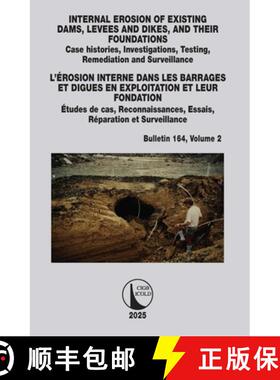 【3-4周达】INTERNAL EROSION OF EXISTING DAMS, LEVEES AND DIKES, AND THEIR FOUNDATIONS / L’EROSION IN... [9781032987064]