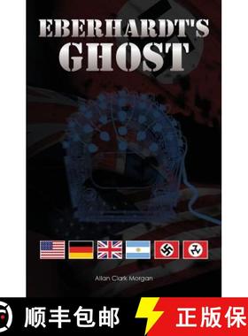 预订 Eberhardt's Ghost: Nazi machinations aimed at producing a super race continue. Karl Eberhardt, t... [9780983703228]