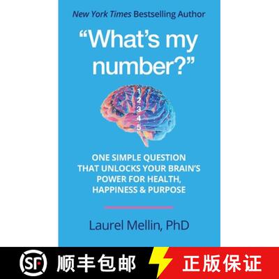 【3-4周达】What's my number?: One Simple Question that Unlocks Your Brain's Power for Health, Happine... [9781893265011]