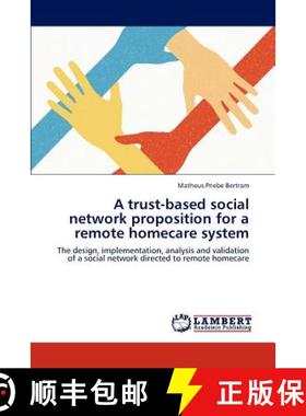 预订 A Trust-Based Social Network Proposition for a Remote Homecare System [9783659291319]