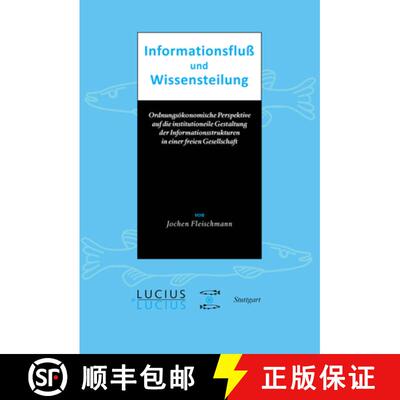 【3-4周达】精装 Informationsfluss und Wissensteilung: Ordnungsoekonomische Perspektive Auf Die Instit... [9783828203730]