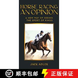 【3-4周达】Horse Racing: An Opinion: A New Way of Seeing the Sport of Kings [9798886938388]