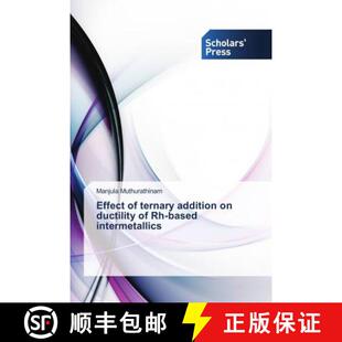 预订 Effect of ternary addition on ductility of Rh-based intermetallics [9786202316903]