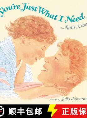 【3-4周达】You're Just What I Need: A Valentine's Day Book for Kids [9780062431813]
