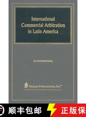 【3-4周达】International Commercial Arbitration in Latin America: Regulation and Practice in the Merc... [9780379215366]