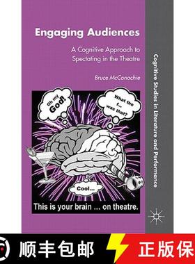 【3-4周达】Engaging Audiences: A Cognitive Approach to Spectating in the Theatre [9780230116733]