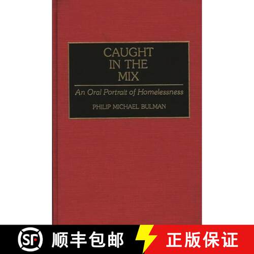 【3-4周达】精装 Caught in the Mix: An Oral Portrait of Homelessness [9780865692299]