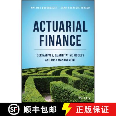 【3-4周达】精装 Actuarial Finance: Derivatives, Quantitative Models And Risk Management [Wiley数学] [9781119137009]