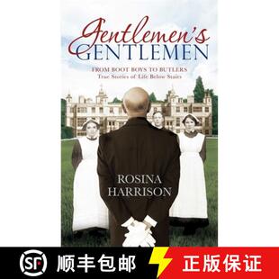 【3-4周达】Gentlemen's Gentlemen: From Boot Boys to Butlers, True Stories of Life Below Stairs [9780751564006]