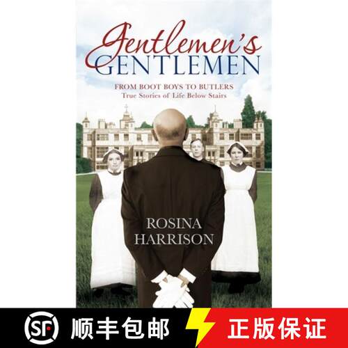 【3-4周达】Gentlemen's Gentlemen: From Boot Boys to Butlers, True Stories of Life Below Stairs [9780751564006]