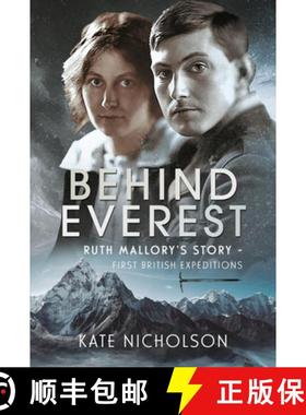 【3-4周达】Behind Everest: Ruth Mallory's Journey in the Shadow of the First British Expeditions [9781036115432]