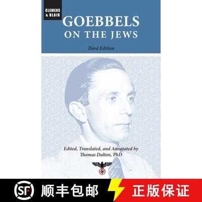 【3-4周达】Goebbels on the Jews: The Complete Diary Entries: 1923 to 1945 [9781963143096]