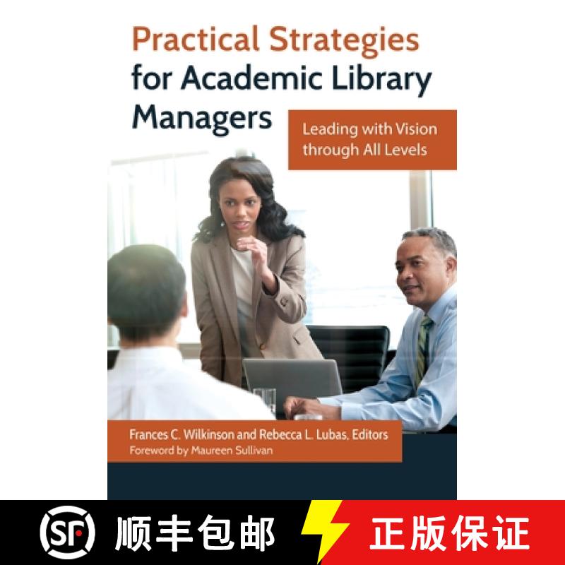 【3-4周达】Practical Strategies for Academic Library Managers: Leading with Vision Through All Levels [9781610698894]