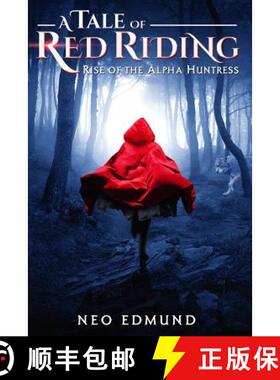 预订 A Tale Of Red Riding (Year One): Rise of The Alpha Huntress [9780988380875]