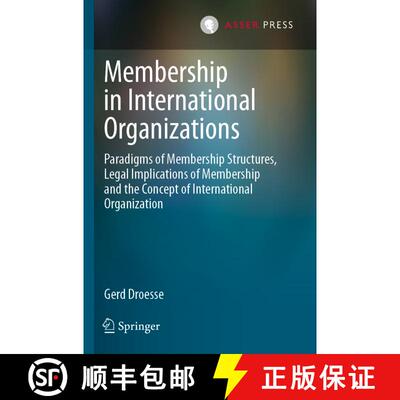 【3-4周达】Membership in International Organizations: Paradigms of Membership Structures, Legal Impli... [9789462653290]
