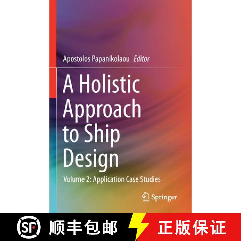 【3-4周达】A Holistic Approach to Ship Design : Volume 2: Application Case Studies [9783030710934]