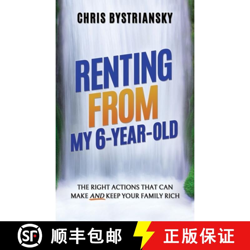 【3-4周达】Renting From My 6-Year-Old: The Right Actions That Can Make And Keep Your Family Rich [9781956044003]