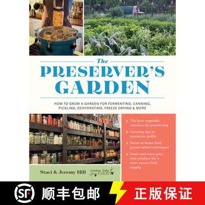 【3-4周达】精装 The Preserver's Garden : How to Grow a Garden for Fermenting, Canning, Pickling, Dehy... [9780760396148]