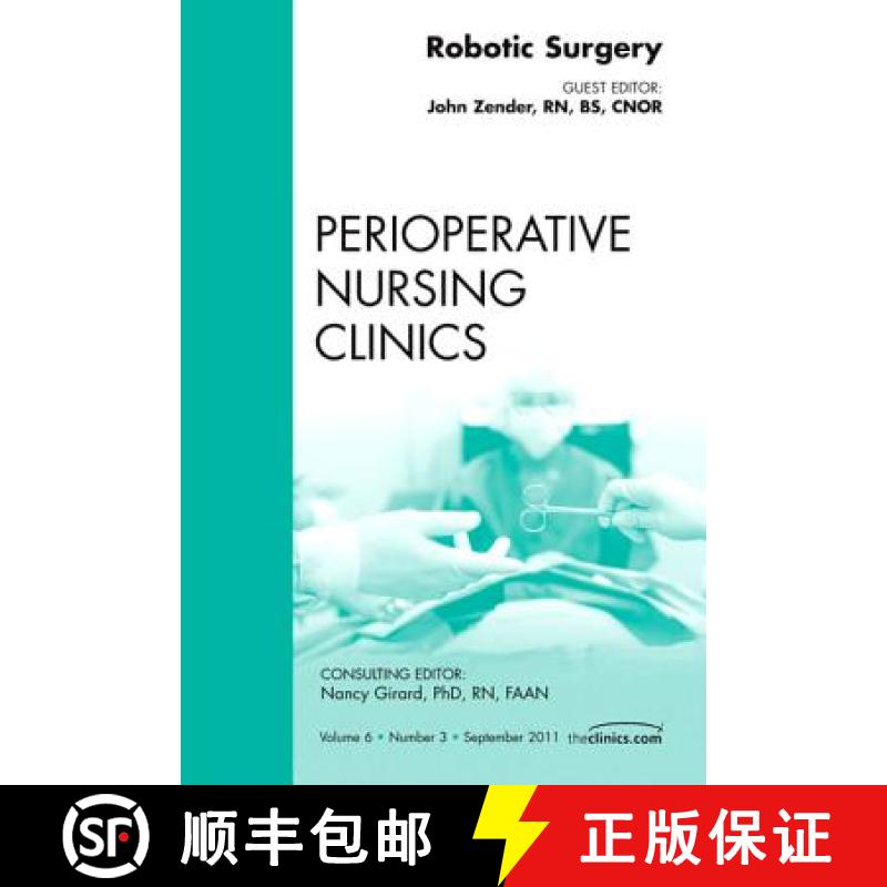 【3-4周达】Robotic Surgery, an Issue of Perioperative Nursing Clinics: Volume 6-3 [9781455704866]