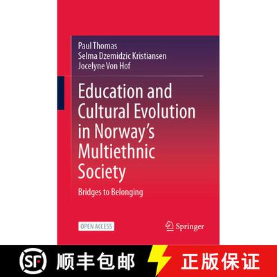 【3-4周达】Education and Cultural Evolution in Norway’s Multiethnic Society: Bridges to Belonging [9783031890178]