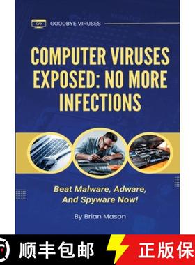 【3-4周达】Computer Viruses Exposed: No More Infections: Beat Malware, Adware, And Spyware Now! [9781304241702]