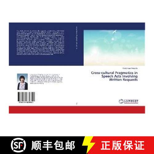 预订 Cross-cultural Pragmatics in Speech Acts Involving Written Requests [9786139879700]