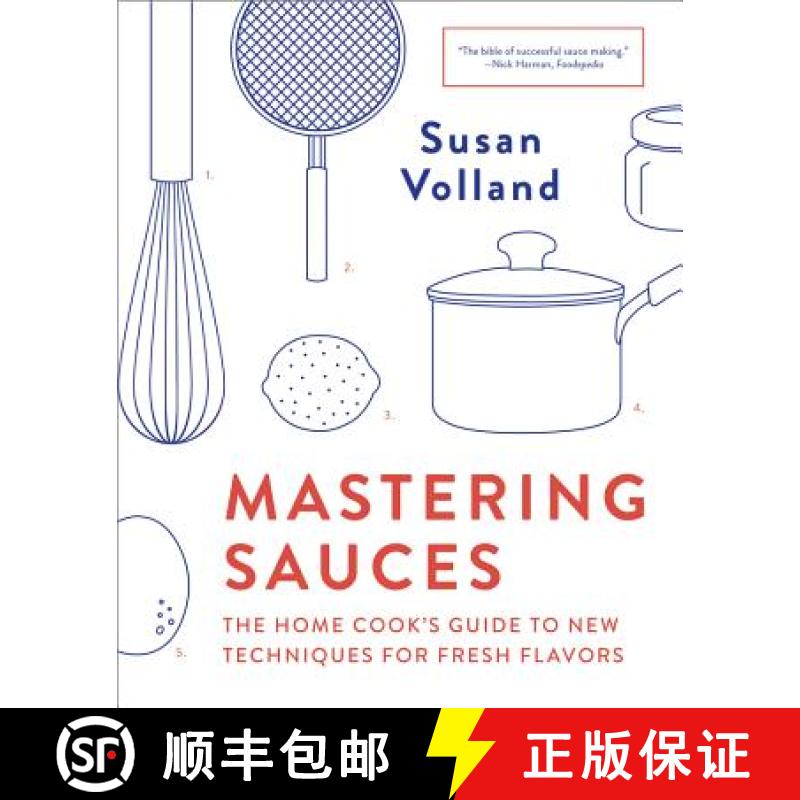 【3-4周达】Mastering Sauces: The Home Cook's Guide to New Techniques for Fresh Flavors [9780393355079]