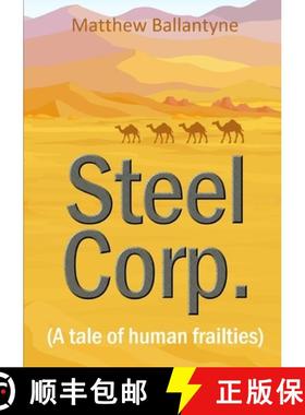 【3-4周达】Steel Corp.  (A tale of human frailties) [9780244535131]