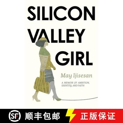 【3-4周达】Silicon Valley Girl: A Memoir of Ambition, Identity and Faith [9781737596837]