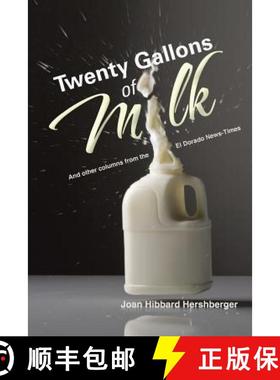 【3-4周达】Twenty Gallons of Milk: And Other Columns from the El Dorado News Times [9781490806686]
