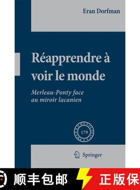 【3-4周达】Réapprendre à voir le monde : Merleau-Ponty face au miroir lacanien [9781402054303]