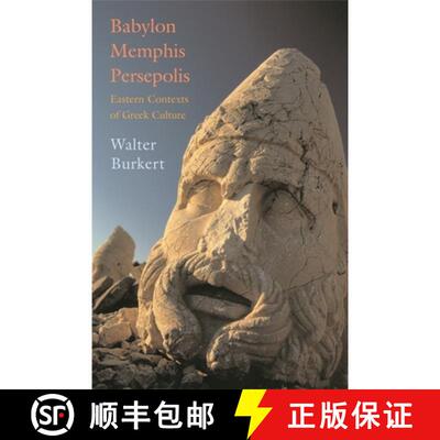 【3-4周达】Babylon, Memphis, Persepolis – Eastern Contexts of  Greek Culture [9780674023994]