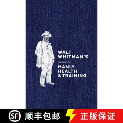 【3-4周达】Walt Whitman's Guide to Manly Health and Training [9780399579486]