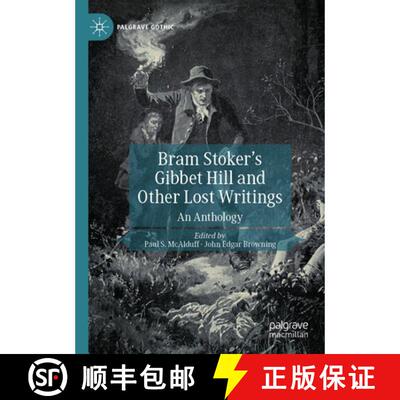 【3-4周达】Bram Stoker's Gibbet Hill and Other Lost Writings: An Anthology [9783031830778]