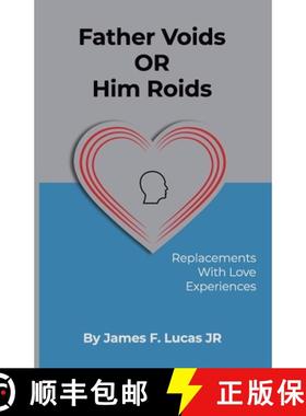 预订 Father Voids Or Him Roids: Replacements with Love experiences [9780578976938]