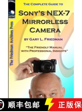 【3-4周达】The Complete Guide to Sony's NEX-7 Mirrorless Camera (B&W Edition) [9781105880834]