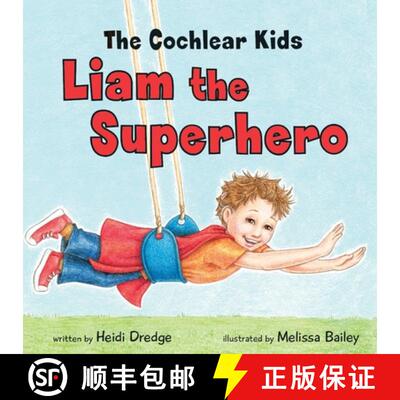 【3-4周达】The Cochlear Kids: Liam the Superhero [9781925341508]