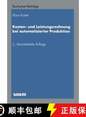 【3-4周达】Kosten- Und Leistungsrechnung Bei Automatisierter Produktion [9783663001478]