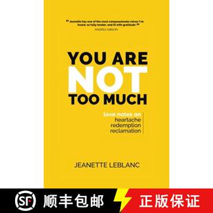【3-4周达】You Are Not Too Much: Love Notes on Heartache, Redemption, & Reclamation [9780997416435]