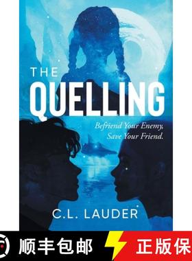 【3-4周达】The Quelling: Befriend your enemy, save your friend. [9781632997654]