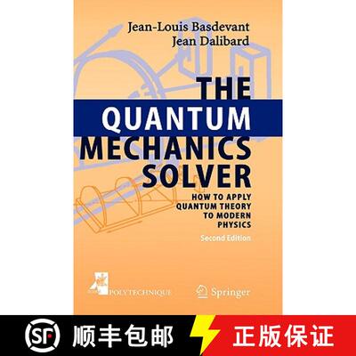 【3-4周达】The Quantum Mechanics Solver : How to Apply Quantum Theory to Modern Physics (2nd ed. 2006) [9783540277217]