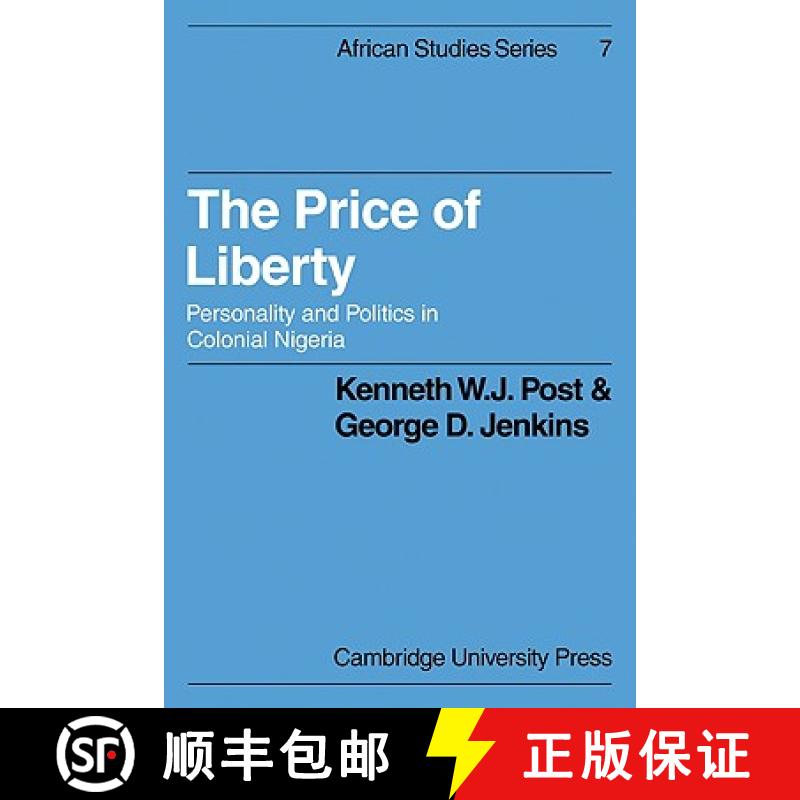 【3-4周达】Price of Liberty: Personality and Politics in Colonial Nigeria - The Price of Liberty: Per... [9780521086929]