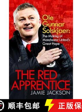 【3-4周达】Red Apprentice: Ole Gunnar Solskjaer: The Making of Manchester United's Great Hope [9781471187858]