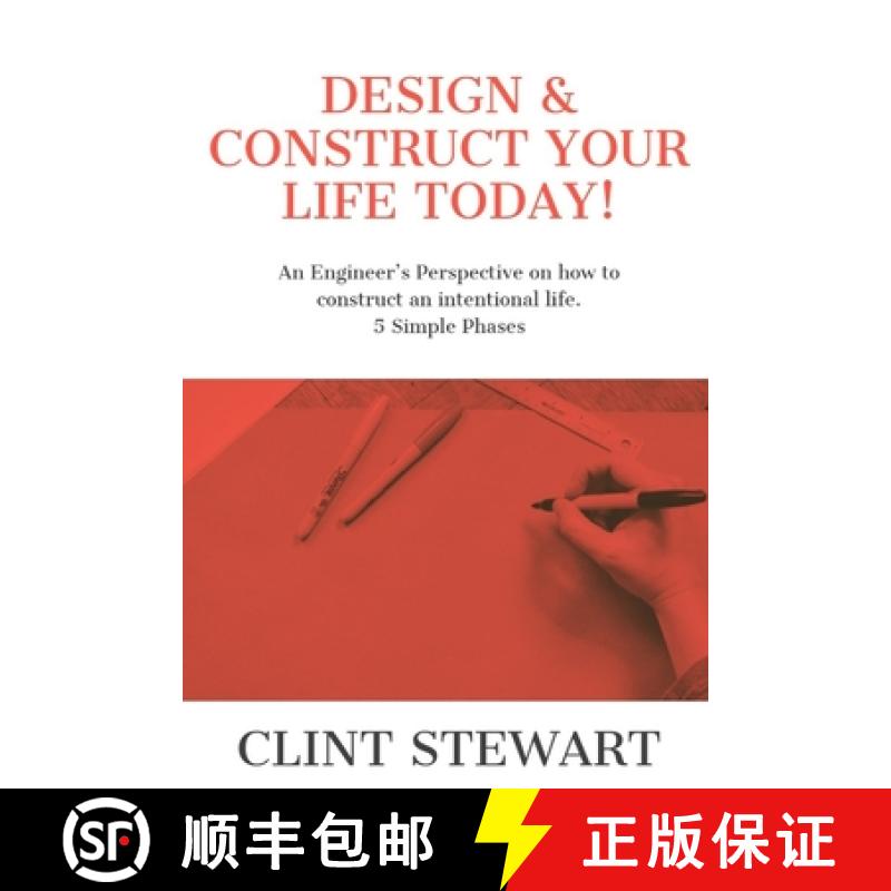 【3-4周达】Design & Construct Your Life Today!: An Engineer's Perspective on how to construct an inte... [9780620821421]