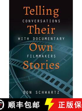 预订 Telling Their Own Stories: Conversations with Documentary Filmmakers [9780615904498]
