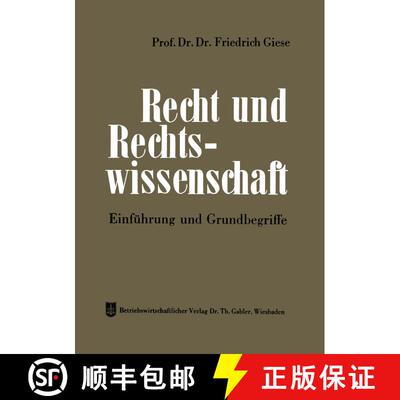 【3-4周达】Recht und Rechtswissenschaft : Einführung und Grundbegriffe (2. Auflage 1962) (2. Auflage... [9783663039747]