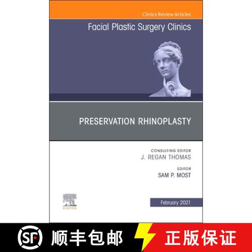【3-4周达】精装 Preservation Rhinoplasty, an Issue of Facial Plastic Surgery Clinics of North America... [9780323757263]