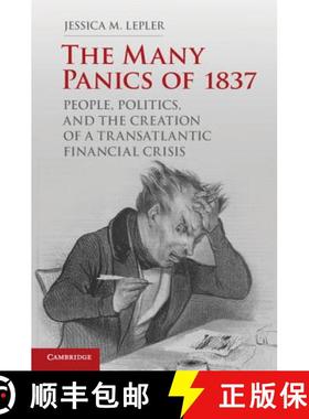 【3-4周达】The Many Panics of 1837: People, Politics, and the Creation of a Transatlantic Financial C... [9781107640863]