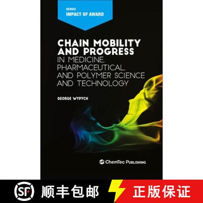 【3-4周达】精装 Chain Mobility and Progress in Medicine, Pharmaceuticals, and Polymer Science and Tec... [9781927885659]