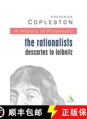 【3-4周达】哲学史卷4 理性主义者:从笛卡尔到莱布尼茨 History of Philosophy Volume 4 The Rationalists: D... [9780826468987]